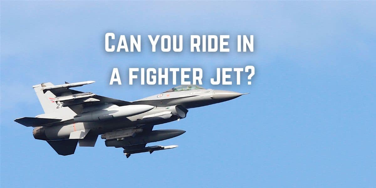 Can you ride in a fighter jet?